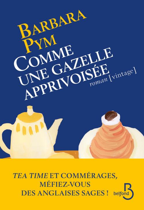 Cover of the book Comme une gazelle apprivoisée by Barbara PYM, Place des éditeurs