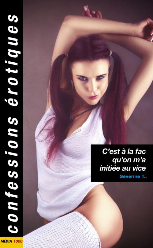 Cover of the book C'est à la fac qu'on m'a initiée au vice by Severine T., Groupe CB