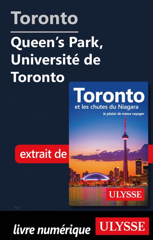 Cover of the book Toronto - Queen's Park, Université de Toronto by Nathalie Prézeau, Guides de voyage Ulysse
