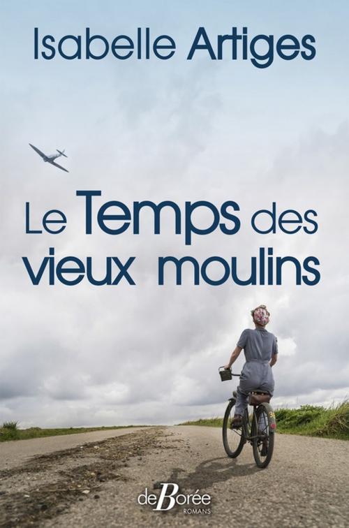 Cover of the book Le Temps des vieux moulins by Isabelle Artiges, De Borée