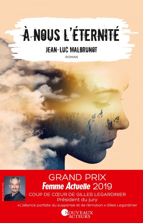 Cover of the book A nous l'éternité - Coup de coeur Gilles Legardinier Prix Femme Actuelle 2019 by Jean-luc Malbrunot, Editions Prisma