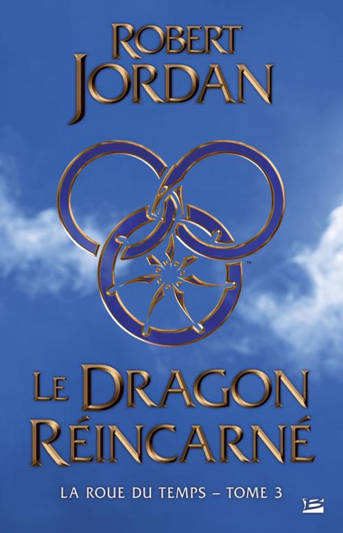 Cover of the book Le Dragon réincarné by Robert Jordan, Bragelonne