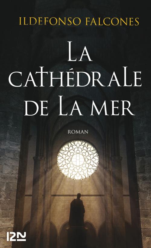 Cover of the book La cathédrale de la mer by Ildefonso FALCONES, Univers Poche