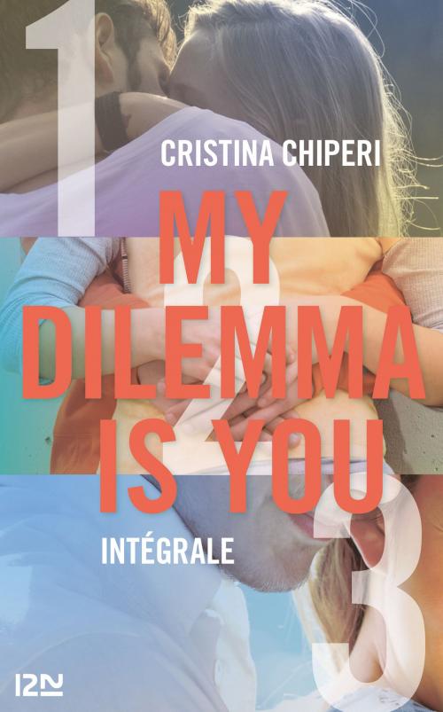 Cover of the book My Dilemma is You - intégrale by Cristina CHIPERI, Univers Poche