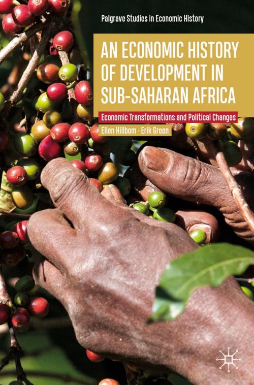 Cover of the book An Economic History of Development in sub-Saharan Africa by Ellen Hillbom, Erik Green, Springer International Publishing