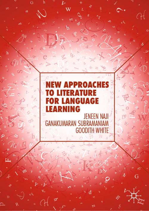 Cover of the book New Approaches to Literature for Language Learning by Jeneen Naji, Ganakumaran Subramaniam, Goodith White, Springer International Publishing