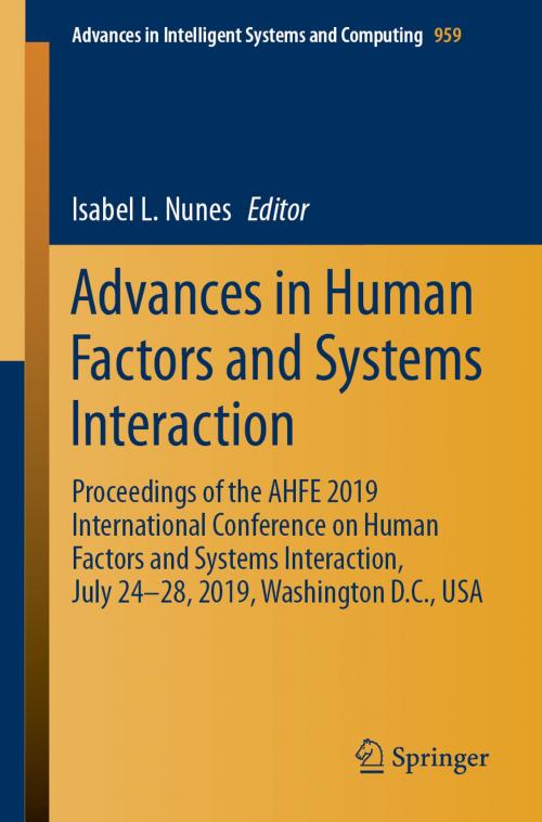 Cover of the book Advances in Human Factors and Systems Interaction by , Springer International Publishing