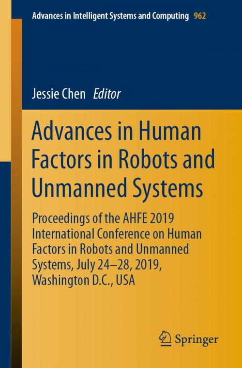 Cover of the book Advances in Human Factors in Robots and Unmanned Systems by , Springer International Publishing