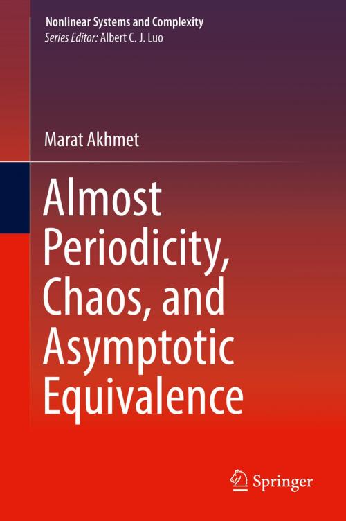 Cover of the book Almost Periodicity, Chaos, and Asymptotic Equivalence by Marat Akhmet, Springer International Publishing