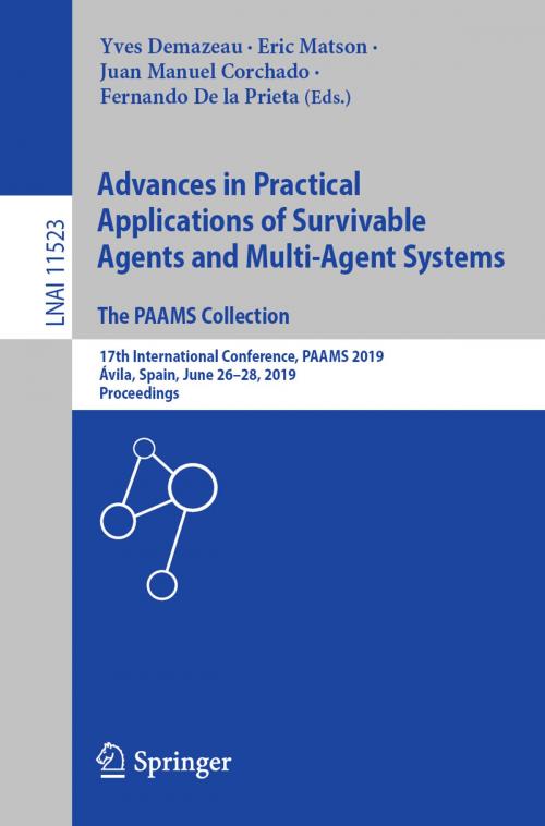 Cover of the book Advances in Practical Applications of Survivable Agents and Multi-Agent Systems: The PAAMS Collection by , Springer International Publishing