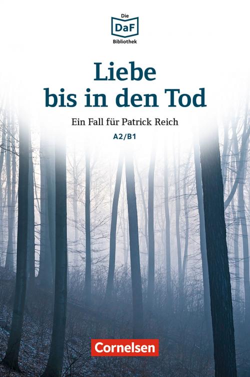 Cover of the book Die DaF-Bibliothek / A2/B1 - Liebe bis in den Tod by Christian Baumgarten, Volker Borbein, Cornelsen Verlag