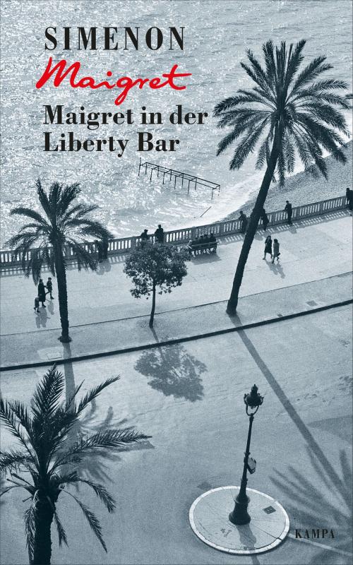 Cover of the book Maigret in der Liberty Bar by Georges Simenon, Kampa Verlag
