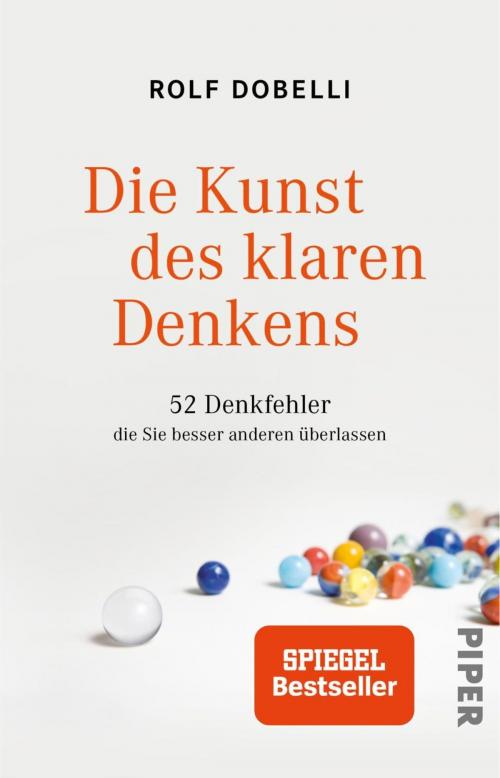 Cover of the book Die Kunst des klaren Denkens by Rolf Dobelli, Piper ebooks