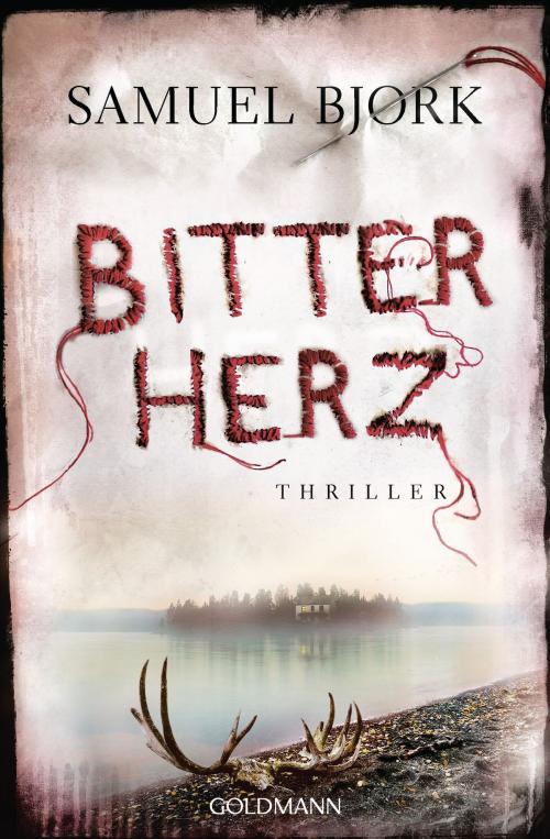Cover of the book Bitterherz by Samuel Bjørk, Goldmann Verlag