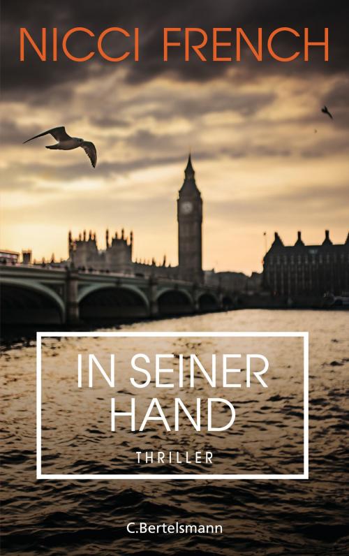 Cover of the book In seiner Hand by Nicci French, C. Bertelsmann Verlag