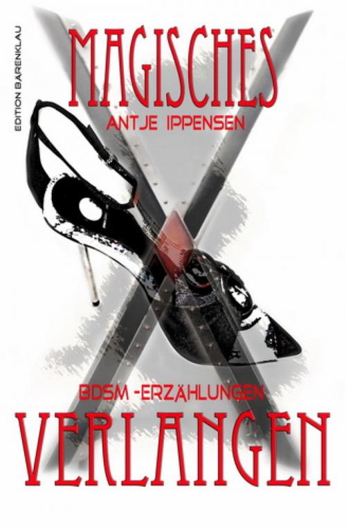 Cover of the book Magisches Verlangen by Antje Ippensen, BookRix