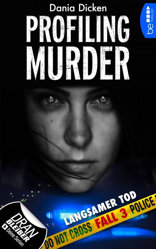 Cover of the book Profiling Murder - Fall 3 by Dania Dicken, beTHRILLED