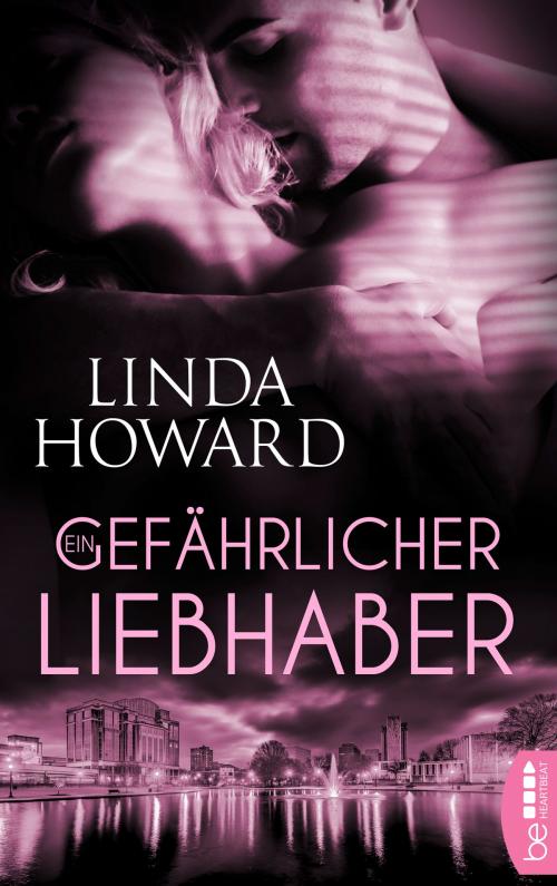 Cover of the book Ein gefährlicher Liebhaber by Linda Howard, beHEARTBEAT