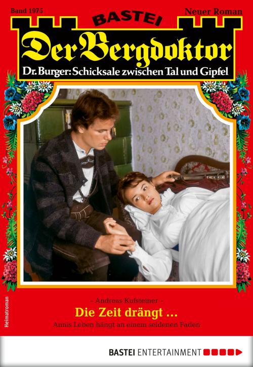 Cover of the book Der Bergdoktor 1975 - Heimatroman by Andreas Kufsteiner, Bastei Entertainment