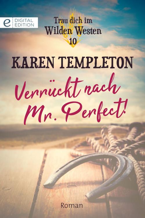 Cover of the book Verrückt nach Mr. Perfect! by Karen Templeton, CORA Verlag