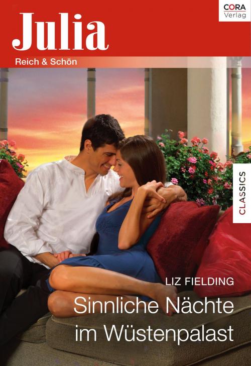 Cover of the book Sinnliche Nächte im Wüstenpalast by Liz Fielding, CORA Verlag