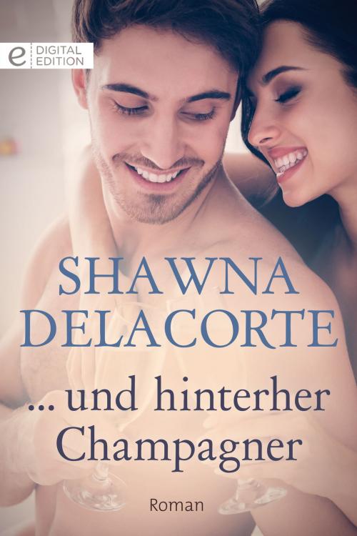 Cover of the book ... und hinterher Champagner by Shawna Delacorte, CORA Verlag