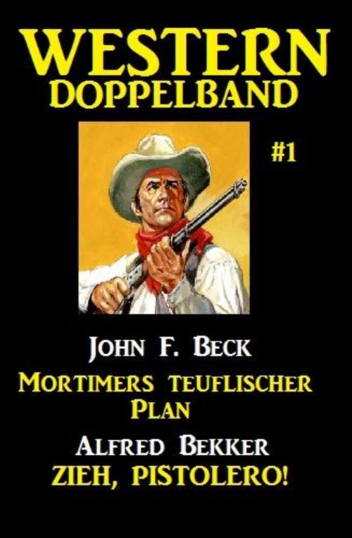 Cover of the book Western Doppelband #1 by Alfred Bekker, John F. Beck, Uksak E-Books