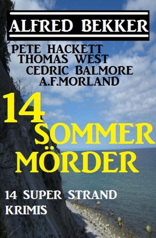 Cover of the book 14 Sommermörder by Pete Hackett, Thomas West, Cedric Balmore, A. F. Morland, Alfred Bekker, Uksak E-Books
