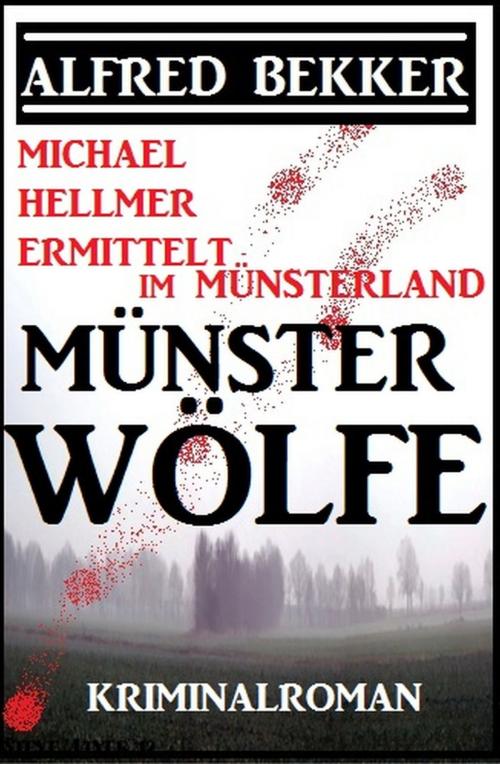 Cover of the book Münsterwölfe by Alfred Bekker, Uksak E-Books
