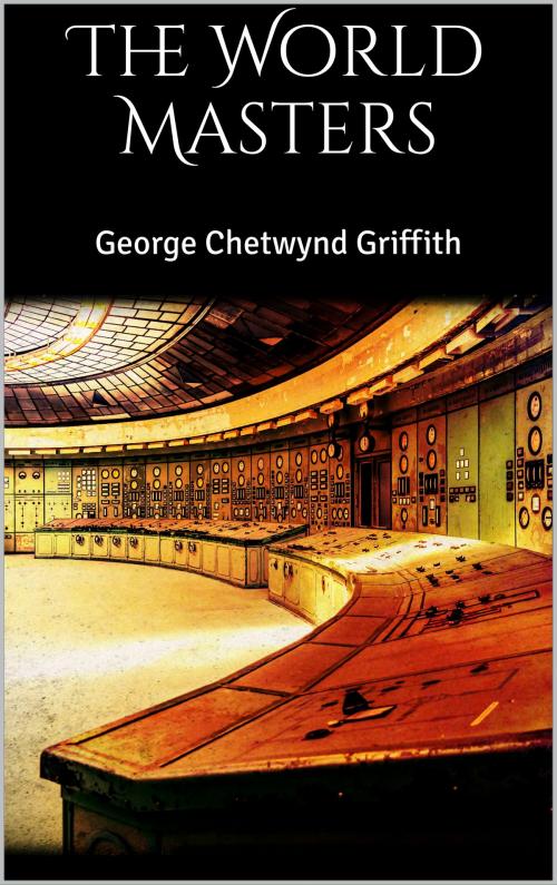 Cover of the book The World Masters by George Chetwynd Griffith, Books on Demand