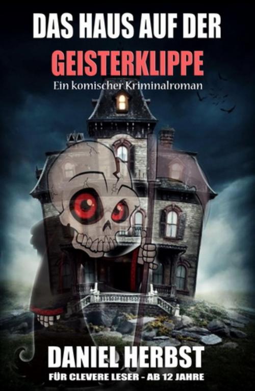 Cover of the book Das Haus auf der Geisterklippe by Daniel Herbst, BookRix