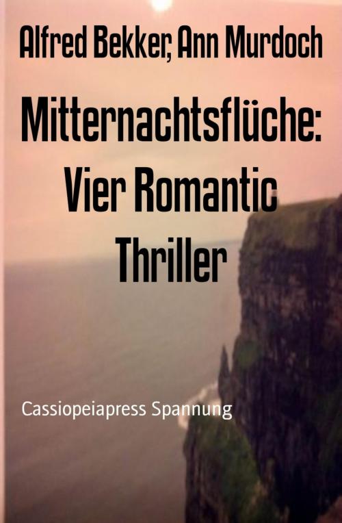 Cover of the book Mitternachtsflüche: Vier Romantic Thriller by Alfred Bekker, Ann Murdoch, BookRix