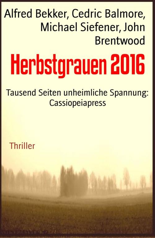 Cover of the book Herbstgrauen 2016 by Alfred Bekker, Cedric Balmore, Michael Siefener, John Brentwood, BookRix