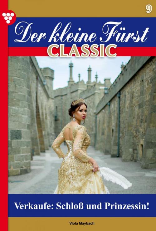 Cover of the book Der kleine Fürst Classic 9 – Adelsroman by Viola Maybach, Kelter Media