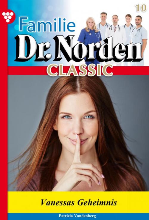 Cover of the book Familie Dr. Norden Classic 10 – Arztroman by Patricia Vandenberg, Kelter Media