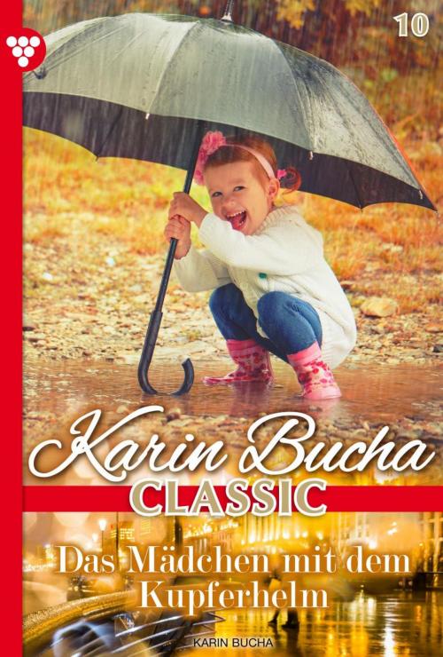 Cover of the book Karin Bucha Classic 10 – Liebesroman by Karin Bucha, Kelter Media