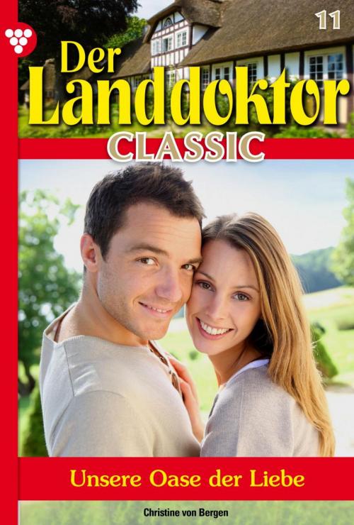 Cover of the book Der Landdoktor Classic 11 – Arztroman by Christine von Bergen, Kelter Media