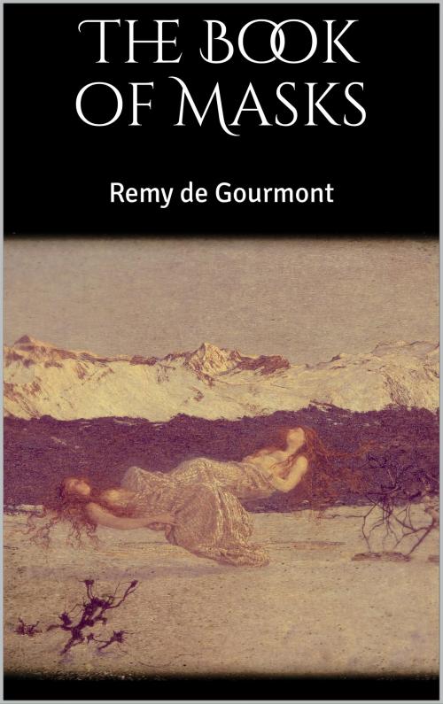Cover of the book The Book of Masks by Remy  de Gourmont, Books on Demand