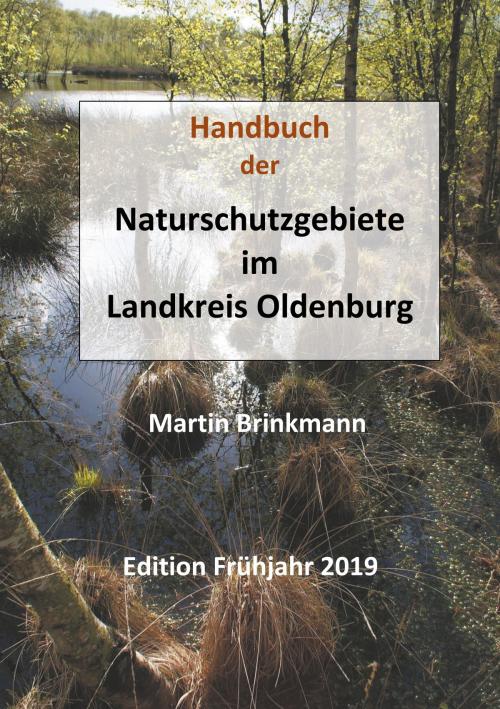 Cover of the book Naturschutzgebiete im Landkreis Oldenburg by Martin Brinkmann, Books on Demand