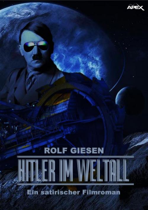 Cover of the book HITLER IM WELTALL by Rolf Giesen, BookRix