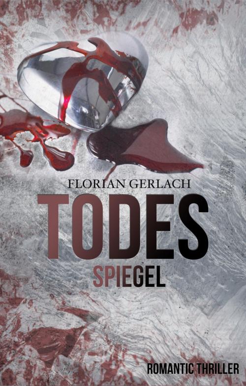 Cover of the book Todesspiegel by Florian Gerlach, BookRix