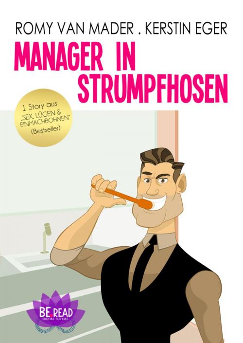 Cover of the book Manager in Strumpfhosen by Romy van Mader, Kerstin Eger, BookRix