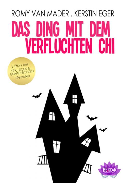 Cover of the book Das Ding mit dem verfluchten Chi by Romy van Mader, Kerstin Eger, BookRix