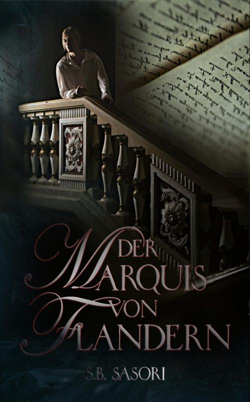 Cover of the book Der Marquis von Flandern by S.B. Sasori, BookRix