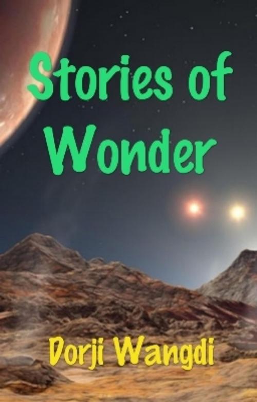 Cover of the book Stories of Wonder by Dorji Wangdi, BookRix