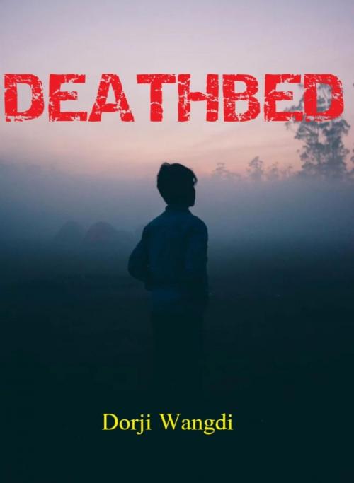 Cover of the book DEATHBED by Dorji Wangdi, BookRix