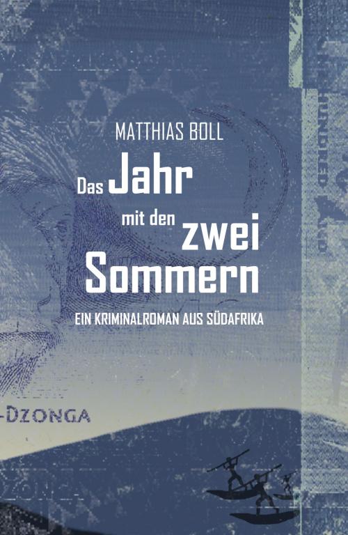 Cover of the book Das Jahr mit den zwei Sommern by Matthias Boll, Books on Demand