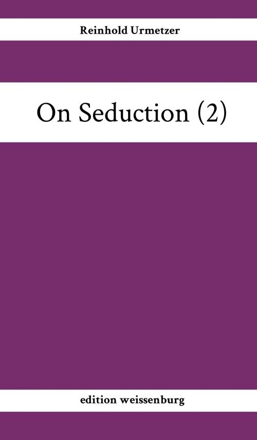 Cover of the book On Seduction (2) by Reinhold Urmetzer, tredition