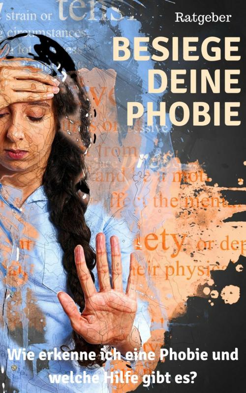 Cover of the book Besiege deine Phobie - Ratgeber by Claudia Hauptmann, epubli