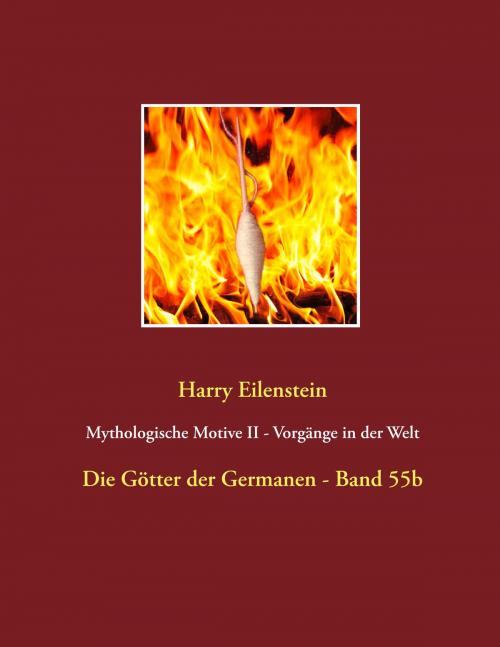 Cover of the book Mythologische Motive II - Vorgänge in der Welt by Harry Eilenstein, Books on Demand